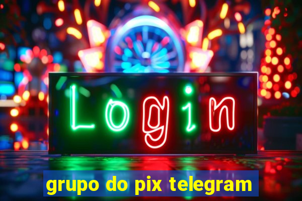 grupo do pix telegram